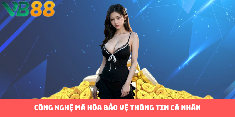 Công nghệ mã hóa bảo vệ thông tin cá nhân