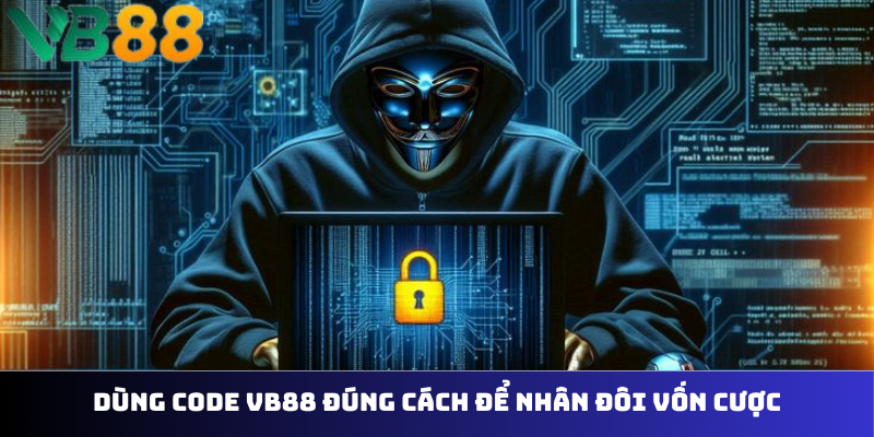 Dùng code vb88 đúng cách để nhân đôi vốn cược