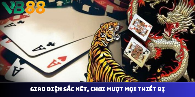 Giao diện sắc nét, chơi mượt mọi thiết bị