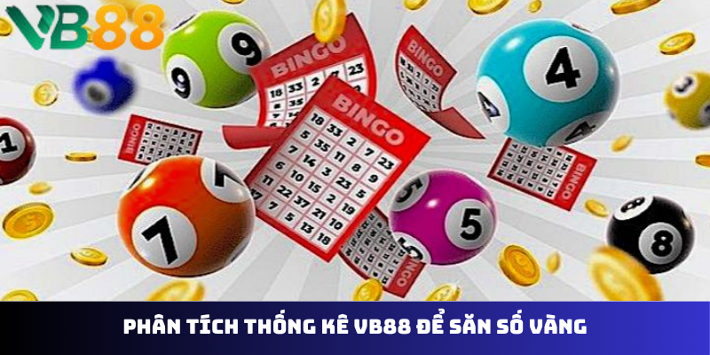 Phân tích thống kê vb88 để săn số vàng