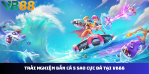 Bắn Cá 5 Sao VB88 - Phiêu Lưu Đại Dương, Rinh Thưởng Cực Đỉnh