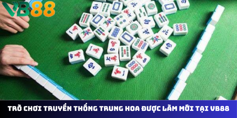 Trò chơi truyền thống Trung Hoa được làm mới tại VB88